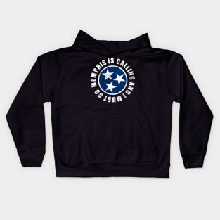 Memphis Is Calling And I Must Go Tennessee Flag Kids Hoodie